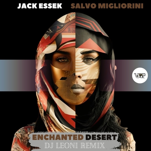 Jack Essek & Salvo Migliorini - Enchanted Desert (Dj Leoni Remix) [CVIP134A]